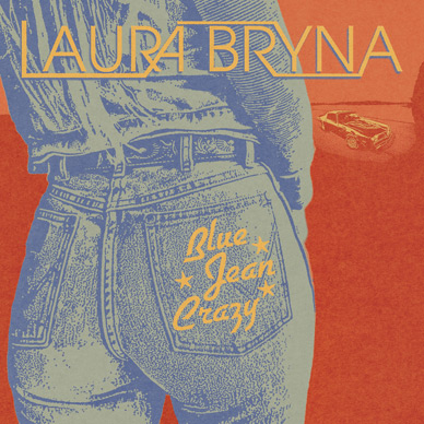 Laura Bryna - Blue Jean Crazy 